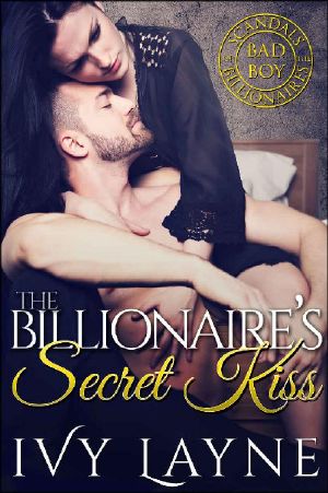 [Scandals of the Bad Boy Billionaires 06] • The Billionaire's Secret Kiss